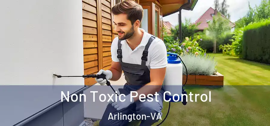 Non Toxic Pest Control Arlington-VA