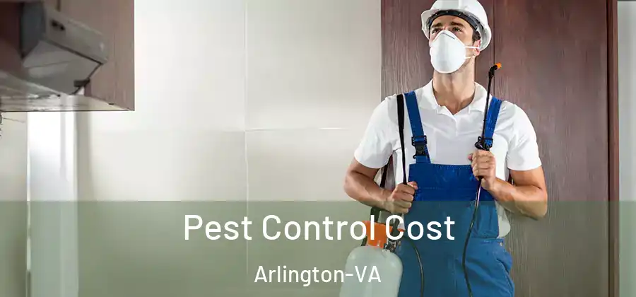  Pest Control Cost Arlington-VA